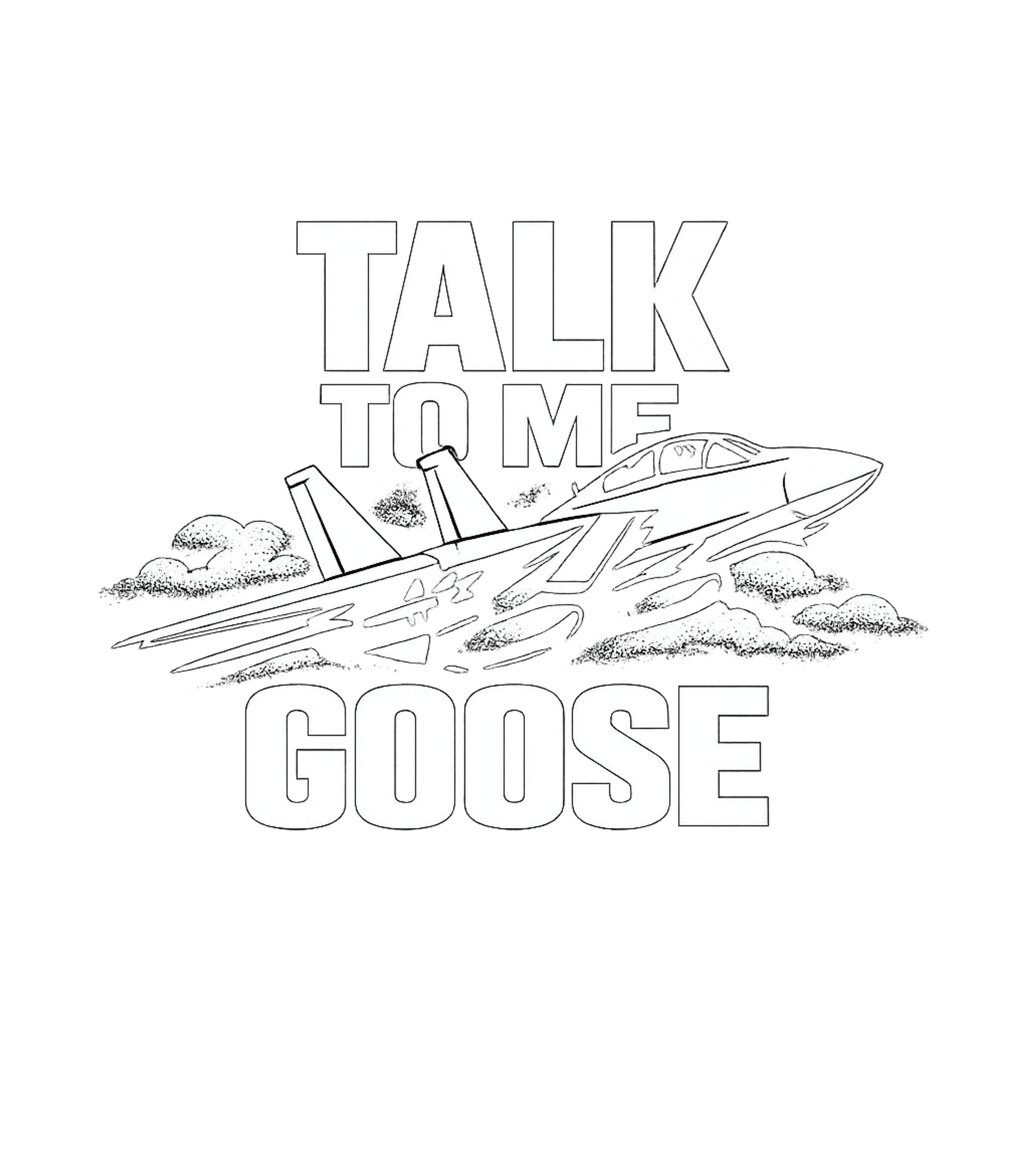 Talk To Me Goose Graphic