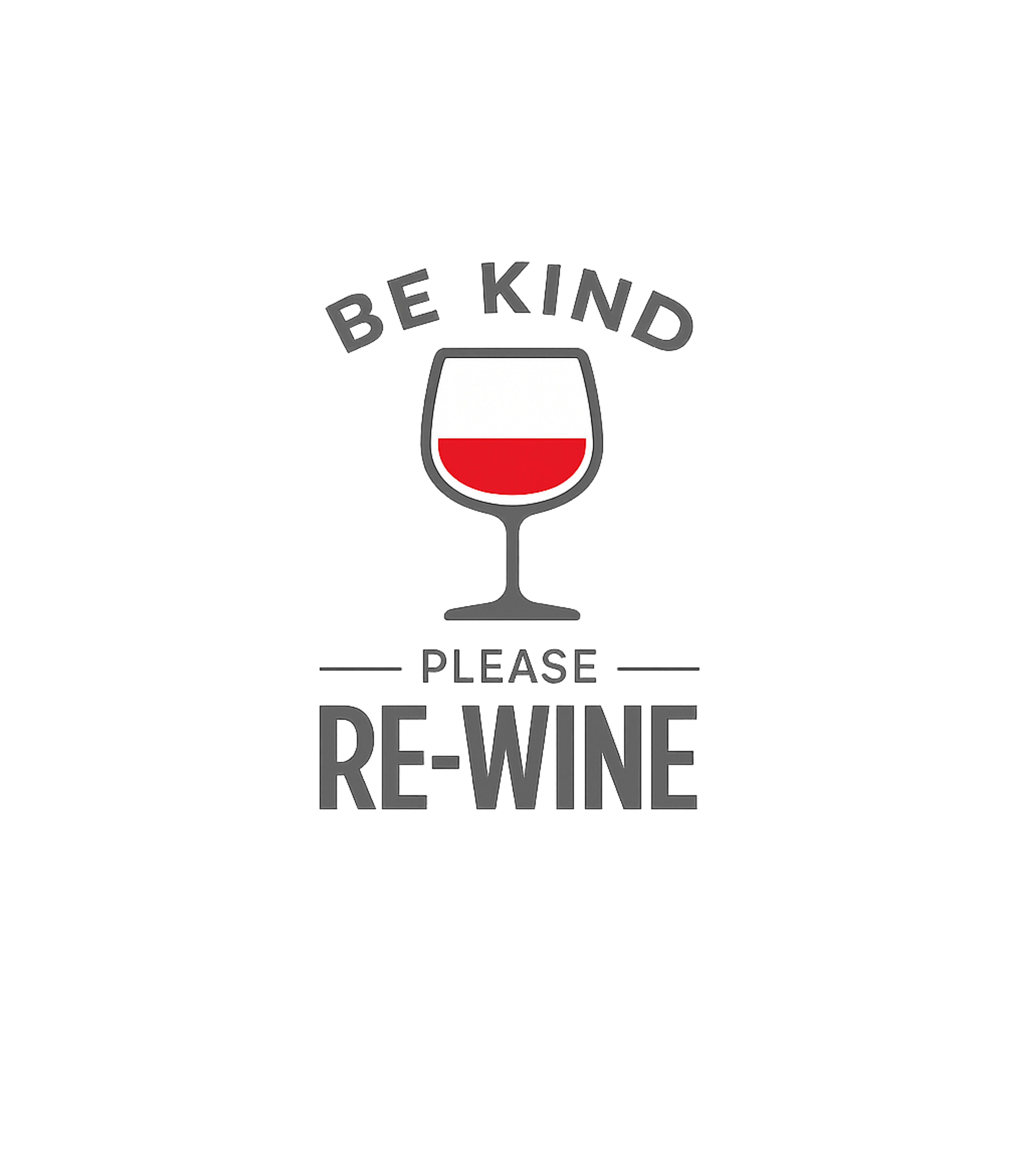 Be Kind Re-Wine Sarcasm Tank Top featuring This funny design features a wine glass and a clever pun, pe – designed by Geoff Brown @ SunFrog Be Kind Re-Wine Sarcasm Tank Top featuring This funny design features a wine glass and a clever pun, pe – designed by Geoff Brown @ SunFrog