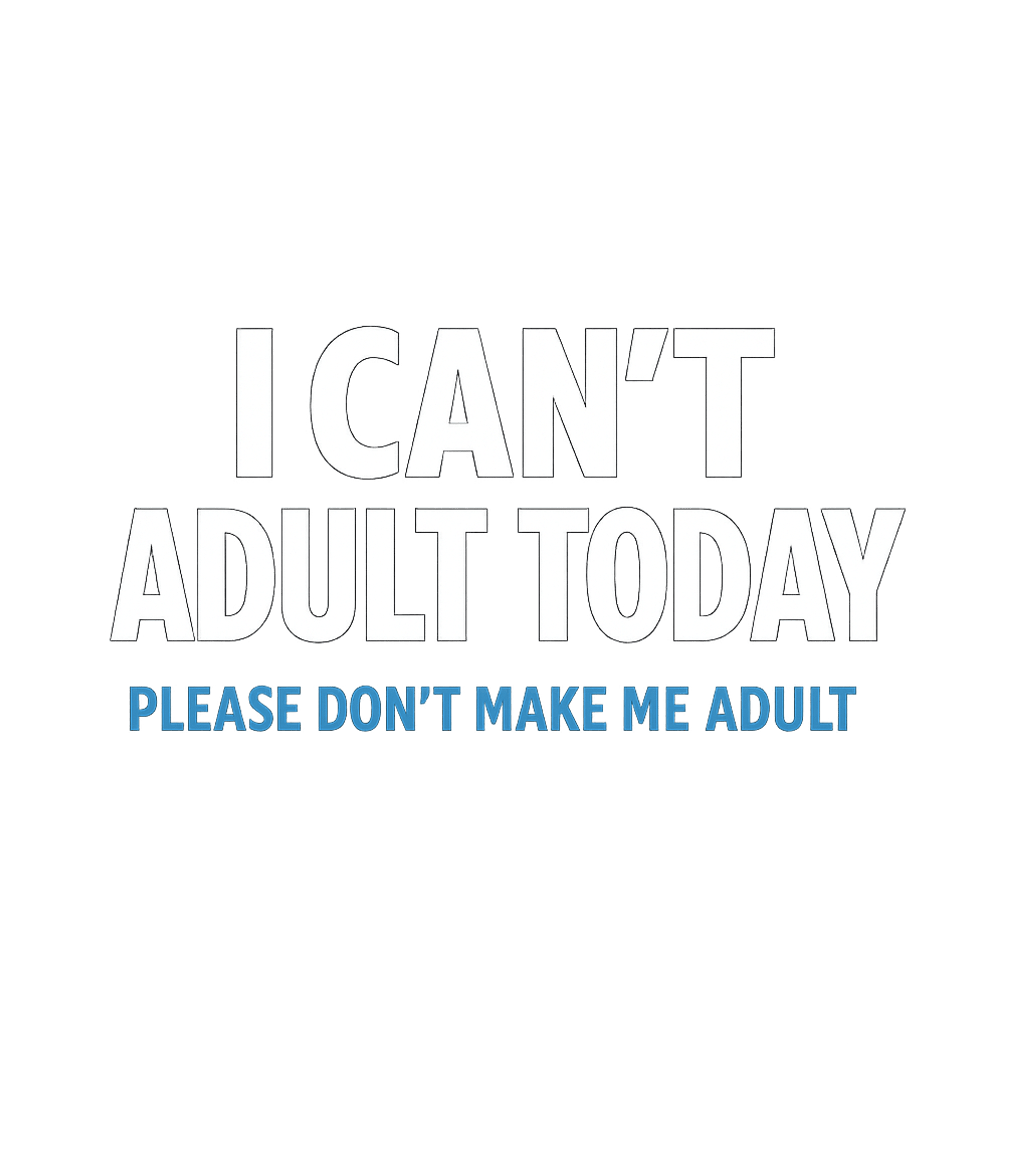Can't Adult Today Sarcasm Tank Top featuring Embrace your inner child with this funny graphic tee declari – designed by Geoff Brown @ SunFrog Can't Adult Today Sarcasm Tank Top featuring Embrace your inner child with this funny graphic tee declari – designed by Geoff Brown @ SunFrog