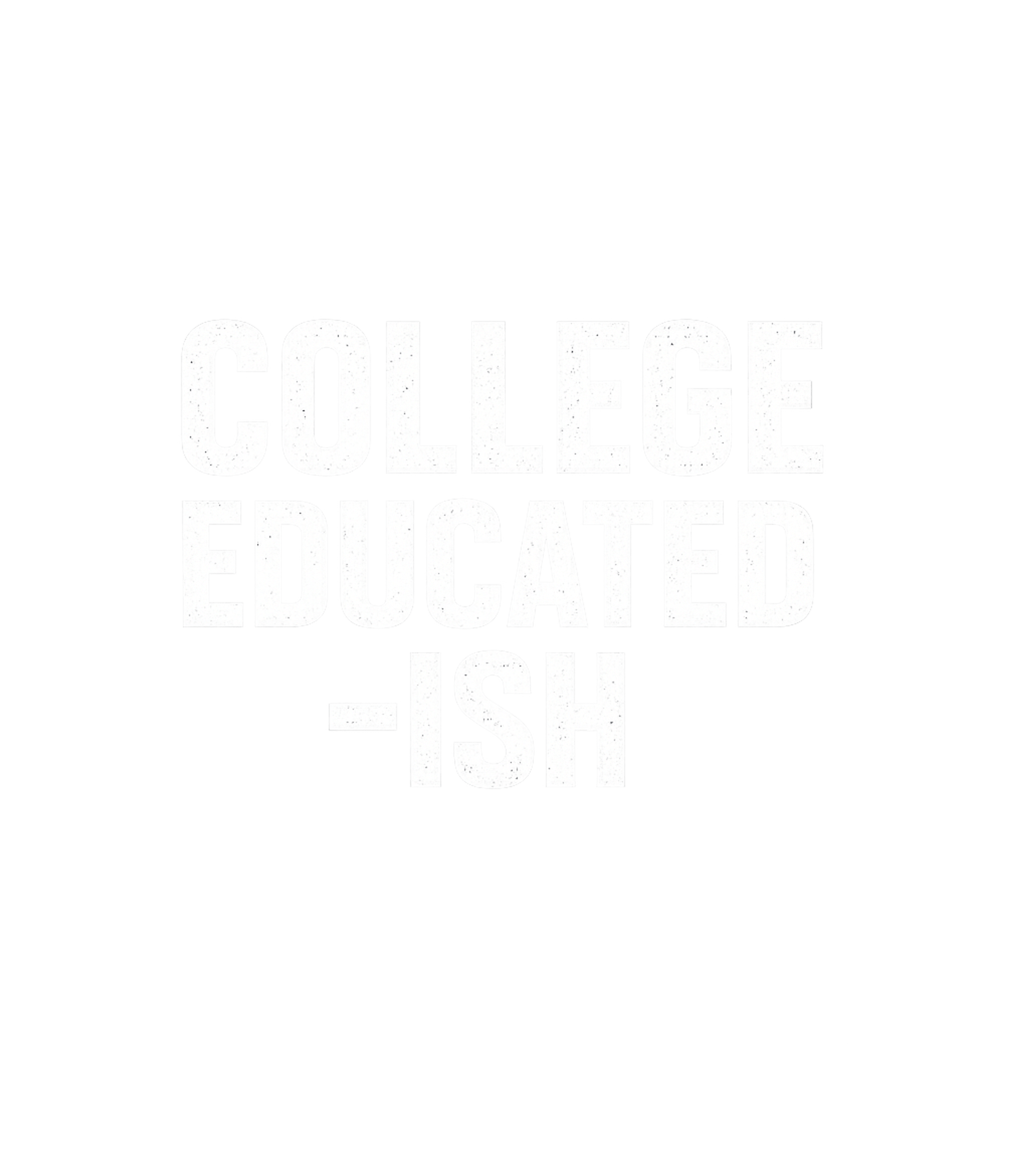 College Educated-ish Sarcasm Tank Top featuring Embrace your academic journey with a touch of humor – designed by Geoff Brown @ SunFrog College Educated-ish Sarcasm Tank Top featuring Embrace your academic journey with a touch of humor – designed by Geoff Brown @ SunFrog