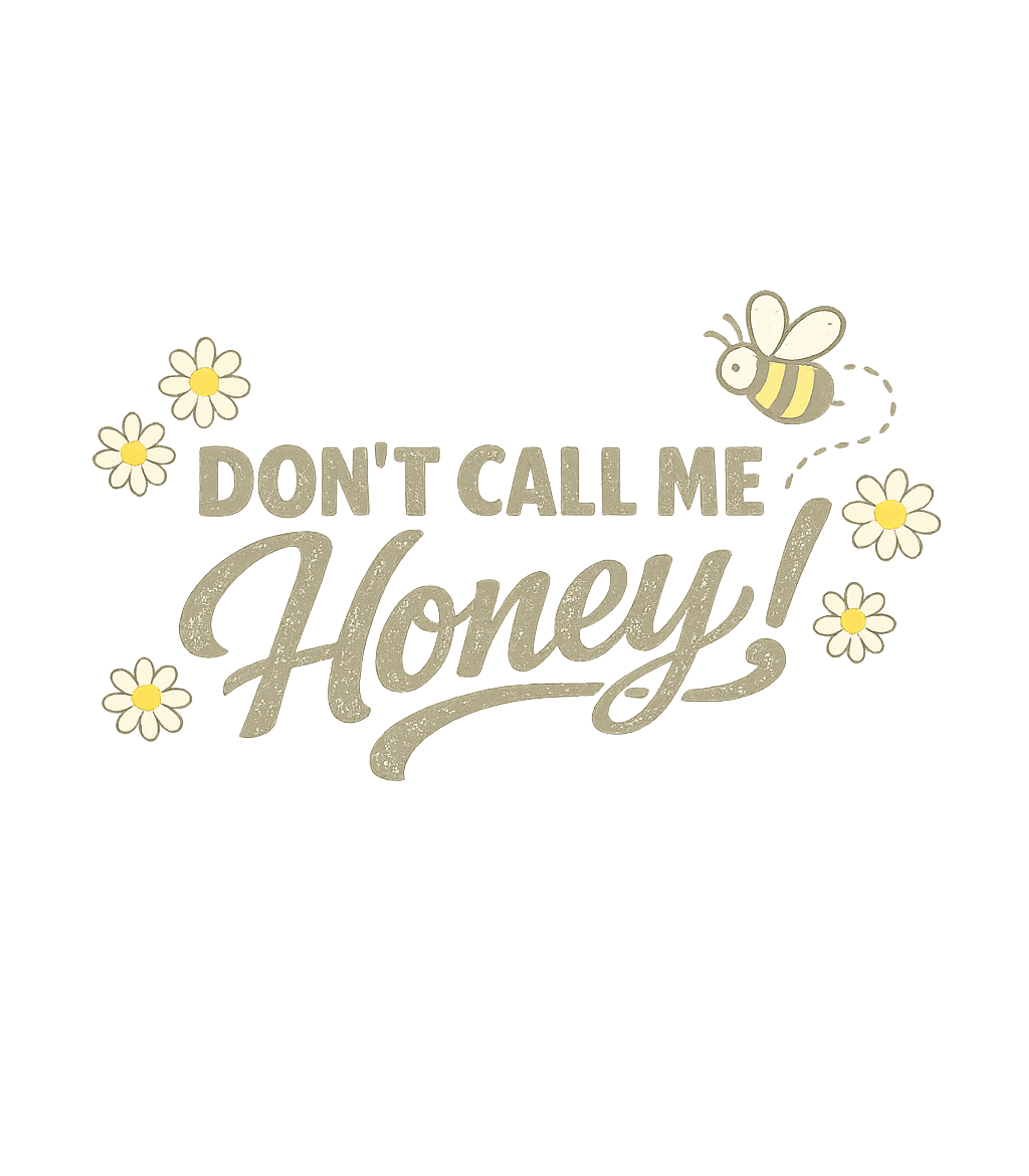 Don't Call Me Honey Sarcasm Tank Top featuring Embrace your sassy side with this playful graphic tee featur – designed by Geoff Brown @ SunFrog Don't Call Me Honey Sarcasm Tank Top featuring Embrace your sassy side with this playful graphic tee featur – designed by Geoff Brown @ SunFrog