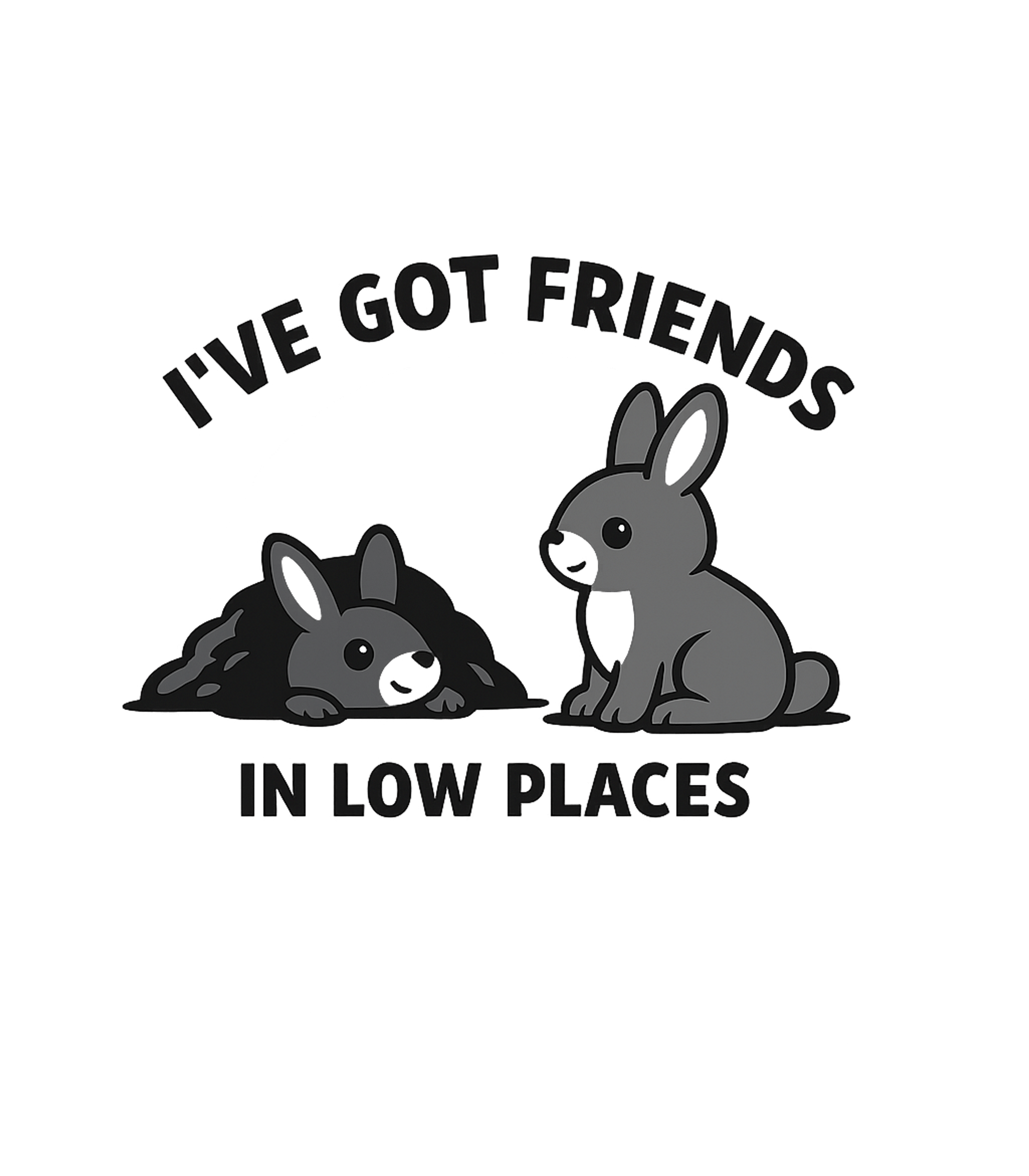 Friends in Low Places Sarcasm Tank Top featuring This humorous graphic tee features two adorable rabbits, one – designed by Geoff Brown @ SunFrog Friends in Low Places Sarcasm Tank Top featuring This humorous graphic tee features two adorable rabbits, one – designed by Geoff Brown @ SunFrog
