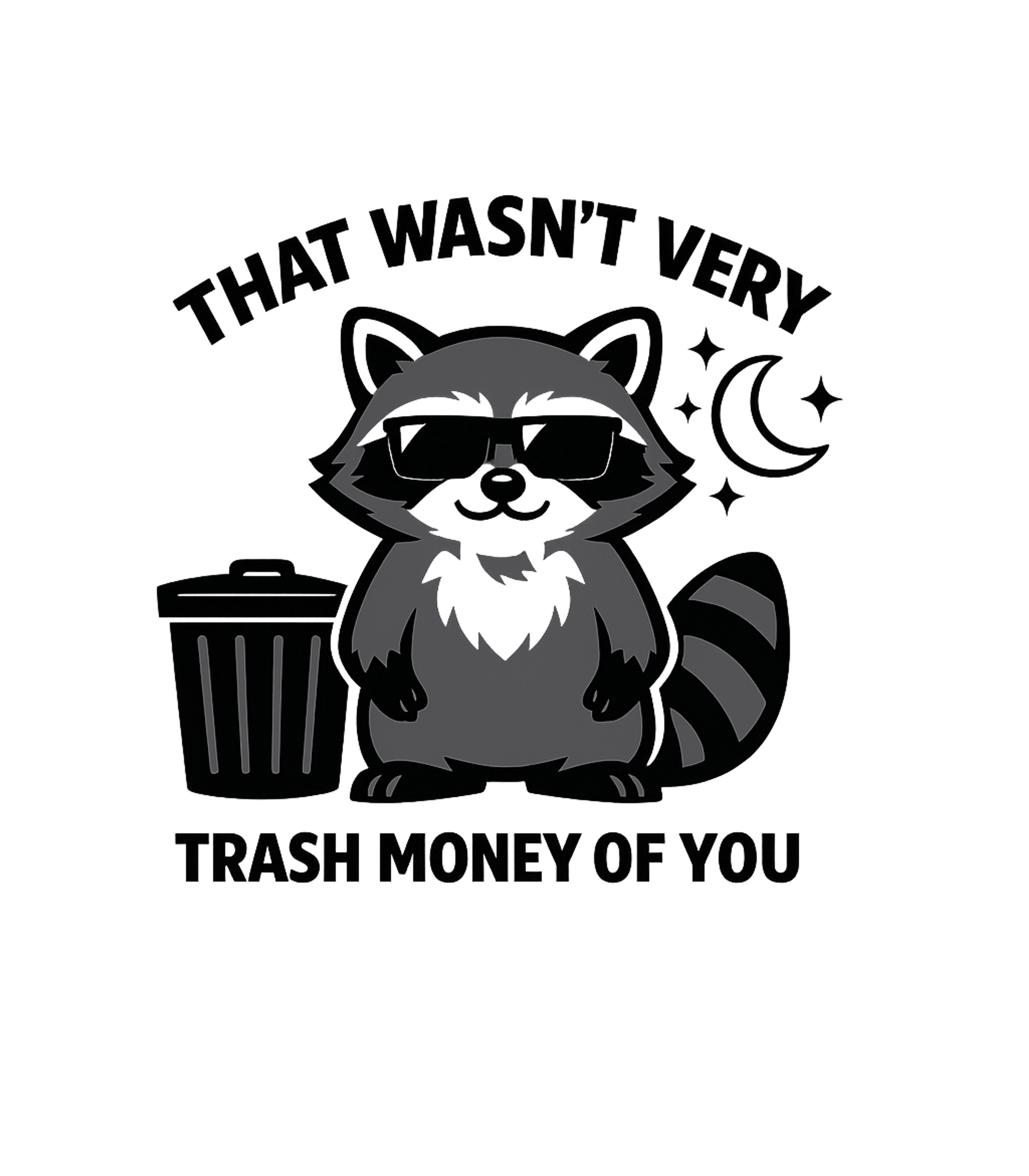 Funny Trash Panda Wildlife Tank Top featuring This fun graphic features a cute raccoon declaring, "I'm Not – designed by Geoff Brown @ SunFrog Funny Trash Panda Wildlife Tank Top featuring This fun graphic features a cute raccoon declaring, "I'm Not – designed by Geoff Brown @ SunFrog