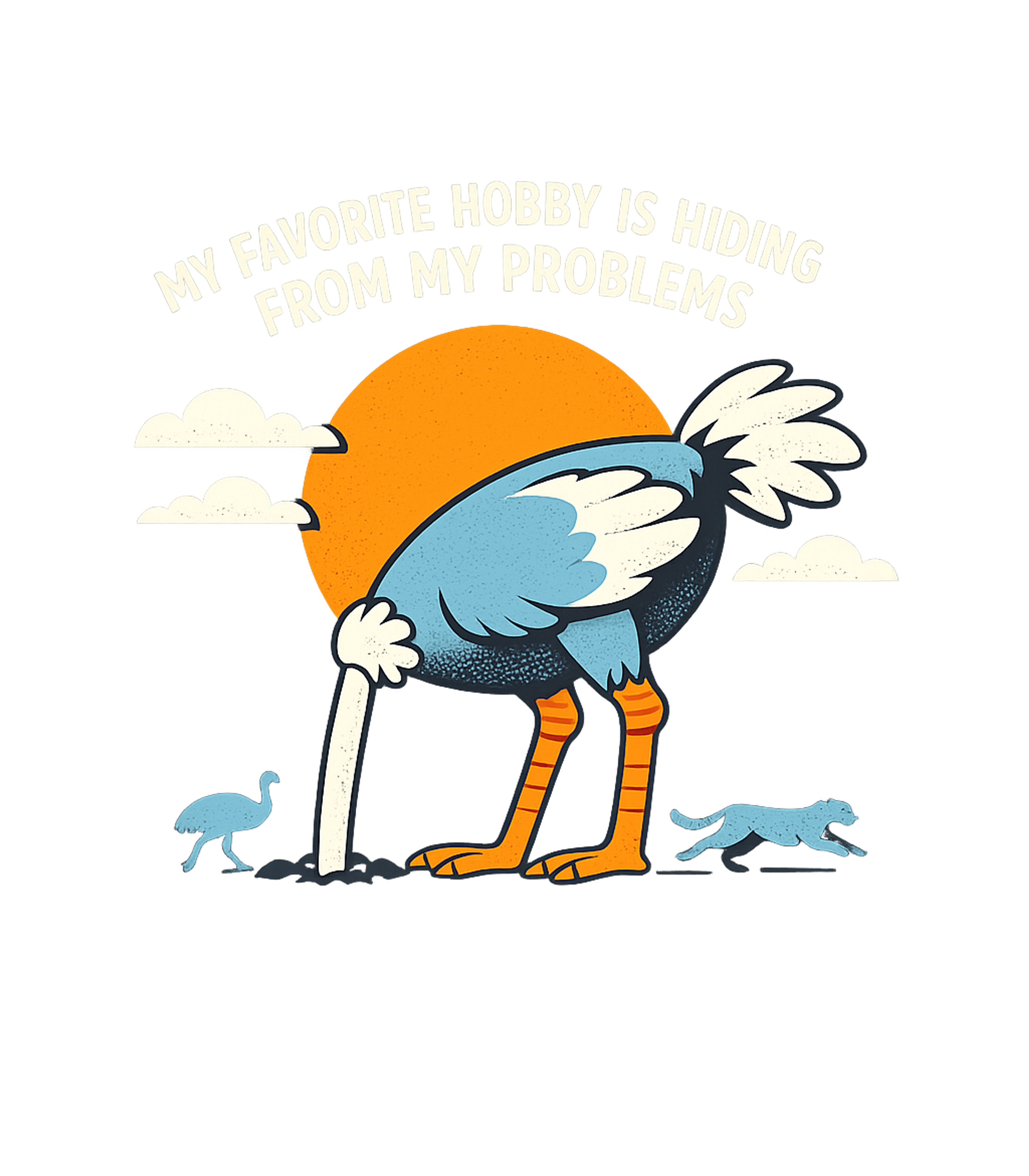 Hiding From My Problems Sarcasm Tank Top featuring Embrace your inner ostrich with this witty t-shirt, humorous – designed by Geoff Brown @ SunFrog Hiding From My Problems Sarcasm Tank Top featuring Embrace your inner ostrich with this witty t-shirt, humorous – designed by Geoff Brown @ SunFrog
