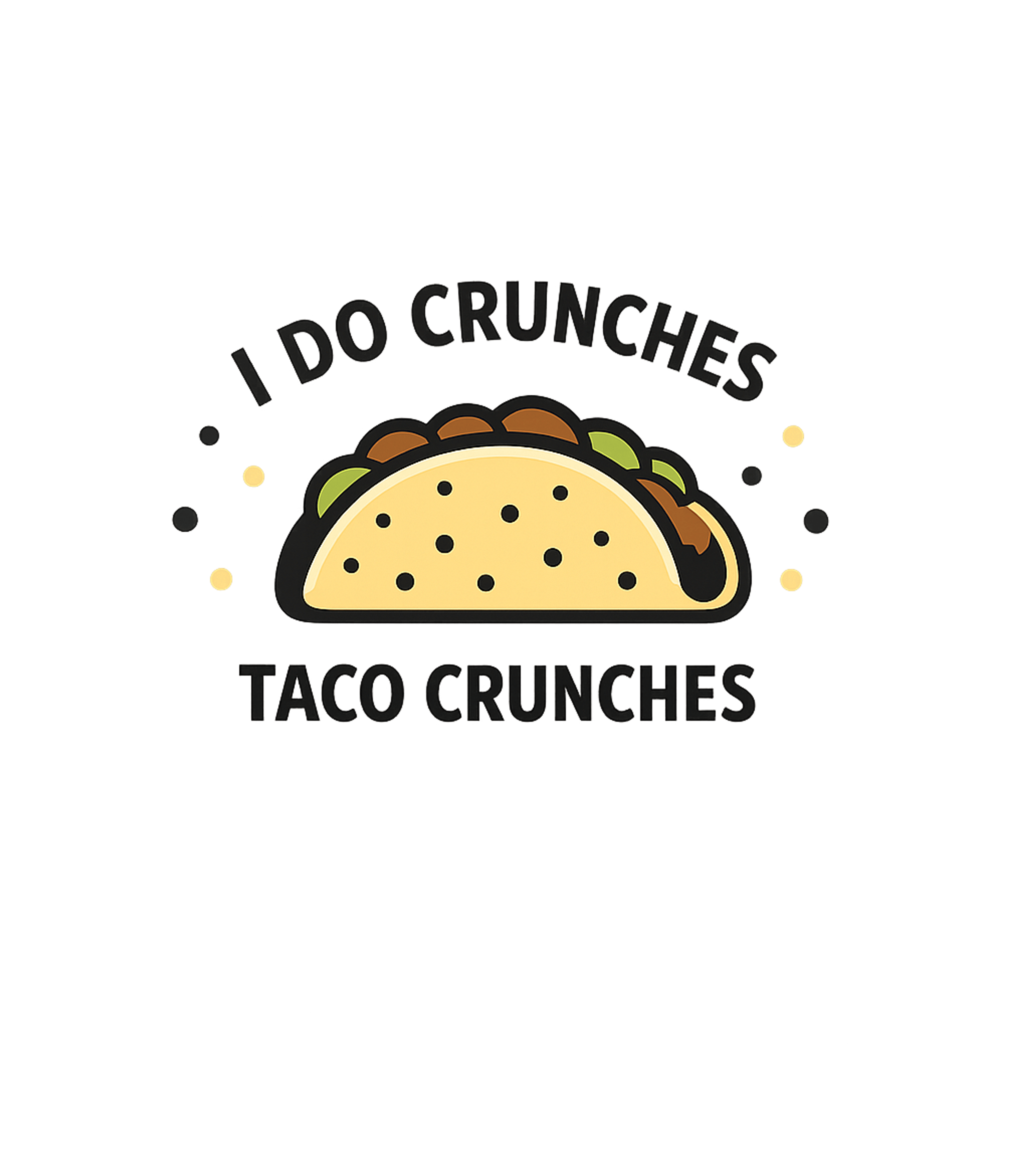 I Do Taco Crunches Dad Jokes Tank Top featuring Show off your love for tacos and a good laugh with this funn – designed by Geoff Brown @ SunFrog I Do Taco Crunches Dad Jokes Tank Top featuring Show off your love for tacos and a good laugh with this funn – designed by Geoff Brown @ SunFrog