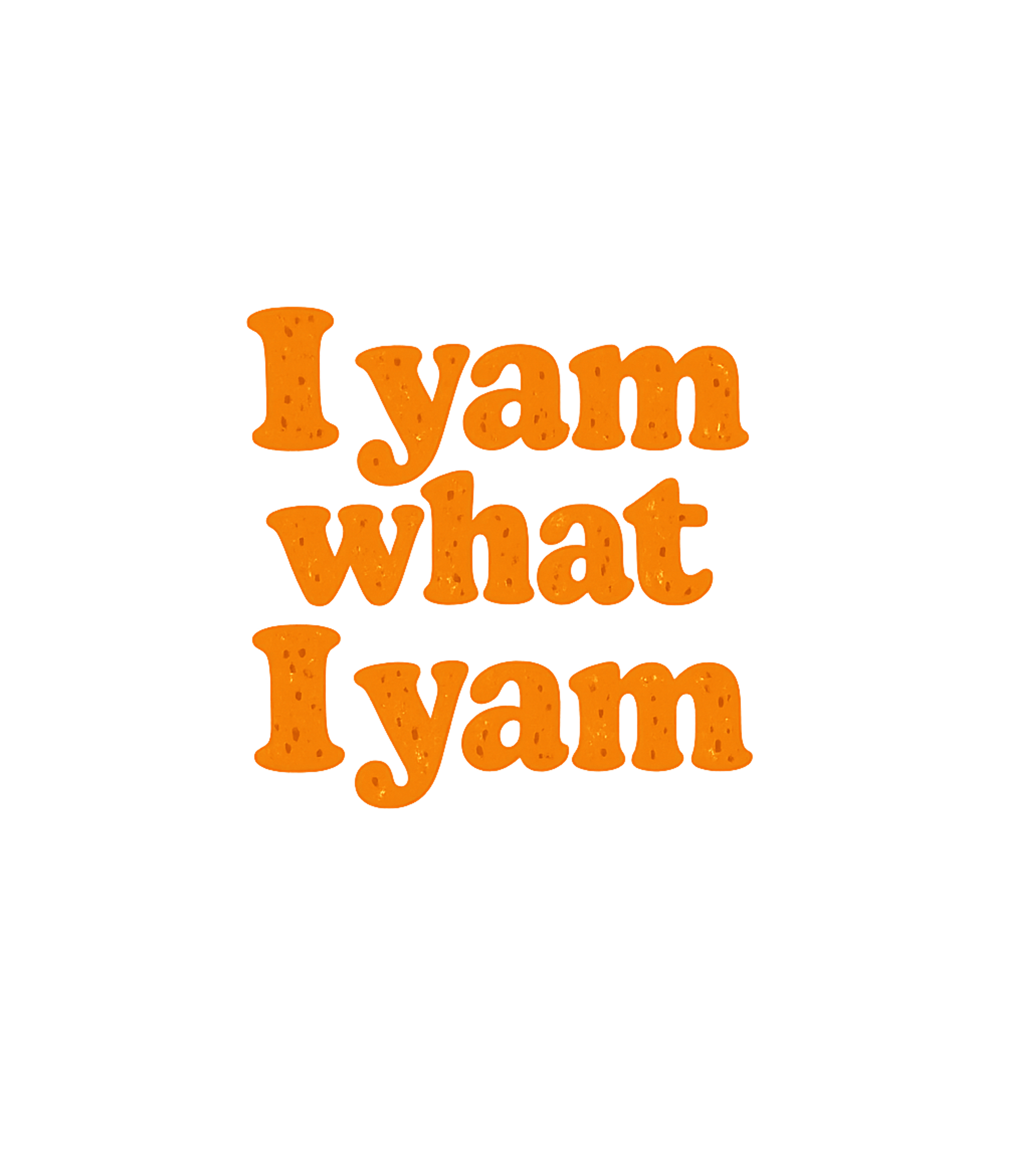 I Yam What I Yam Dad Jokes Tank Top featuring Embrace your true self with this playful 'I Yam What I Yam' – designed by Geoff Brown @ SunFrog I Yam What I Yam Dad Jokes Tank Top featuring Embrace your true self with this playful 'I Yam What I Yam' – designed by Geoff Brown @ SunFrog