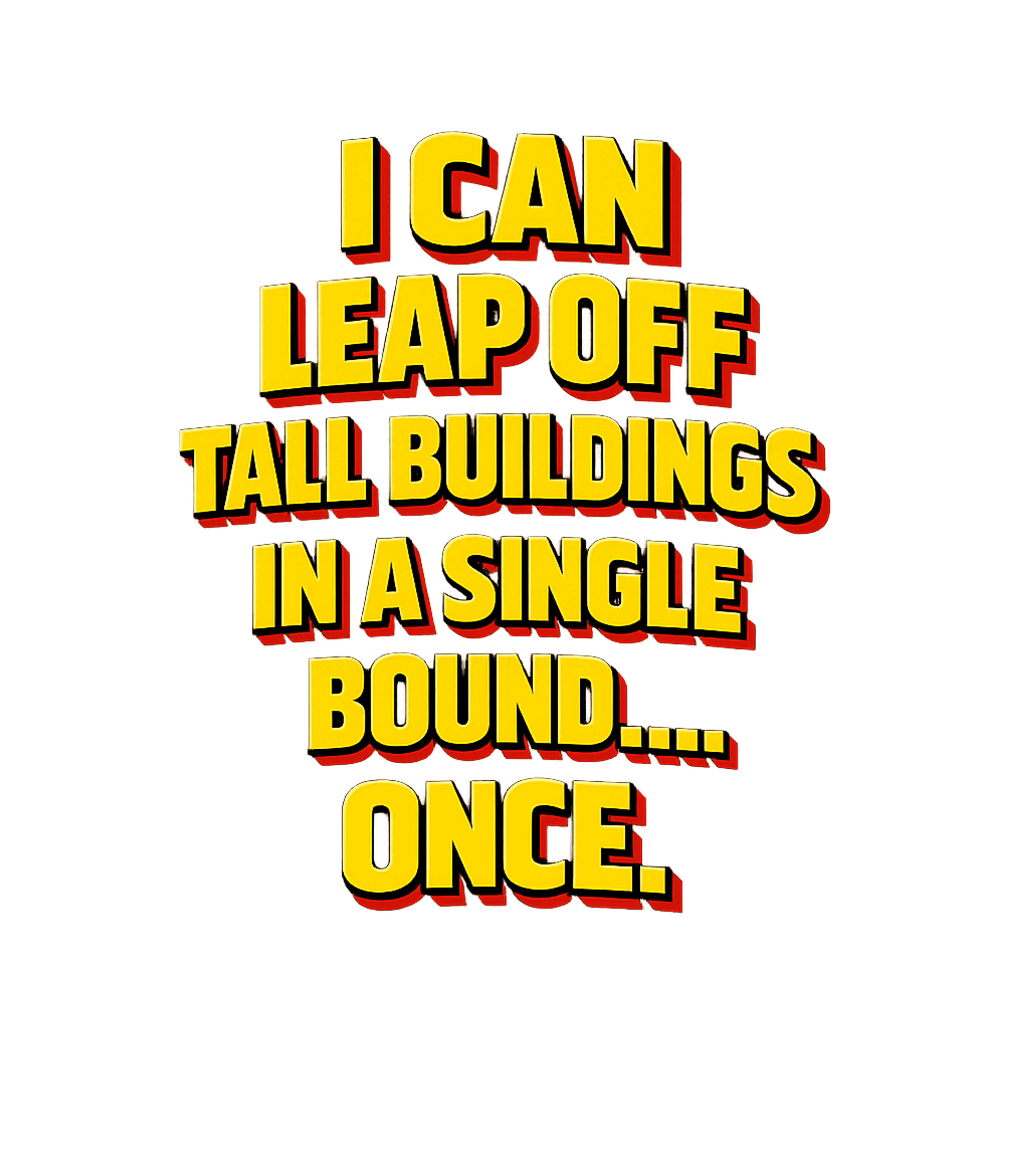 Leap Buildings Once Sarcasm Tank Top featuring Sport this witty design that takes a common heroic feat and – designed by Geoff Brown @ SunFrog Leap Buildings Once Sarcasm Tank Top featuring Sport this witty design that takes a common heroic feat and – designed by Geoff Brown @ SunFrog