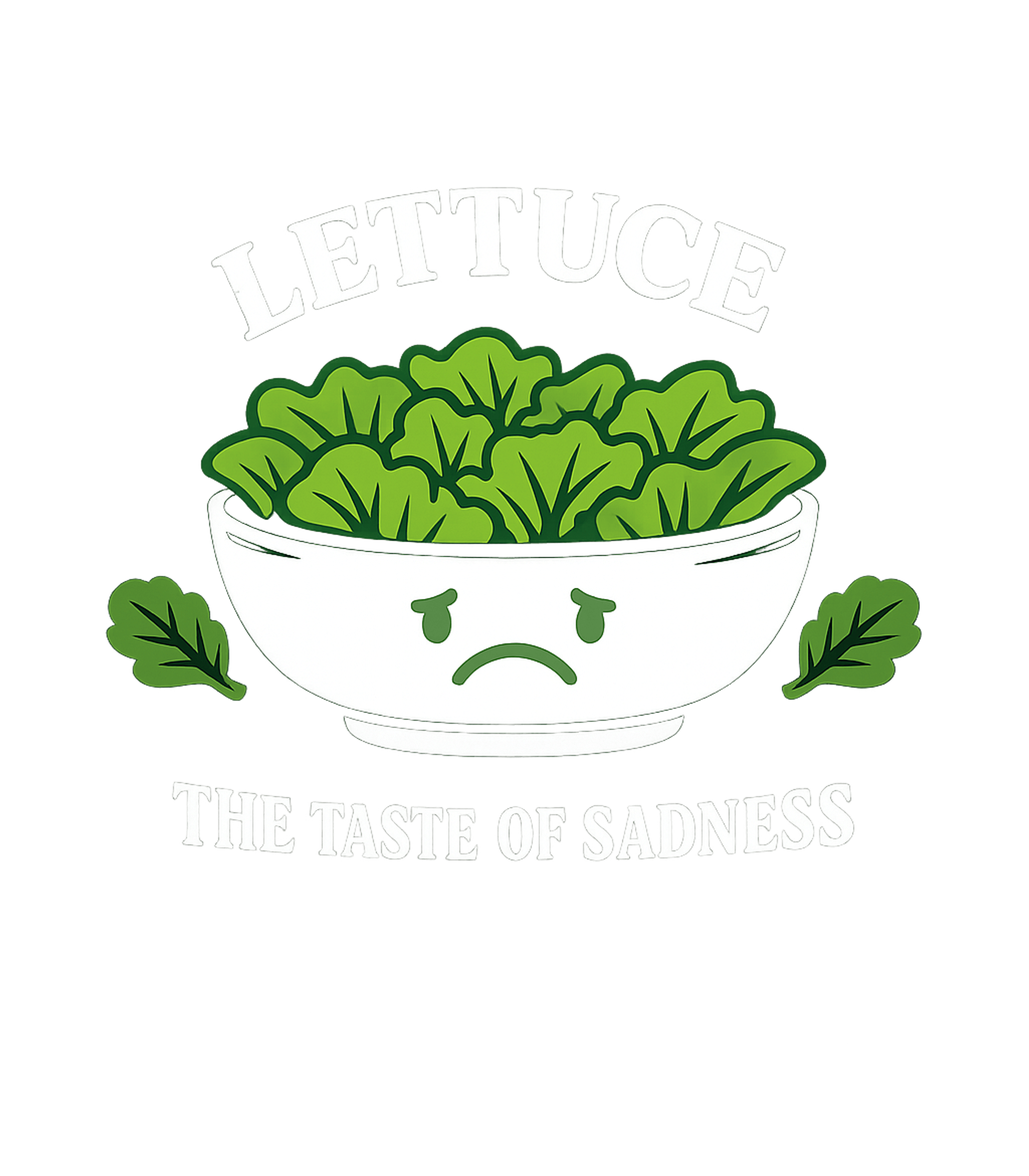 Lettuce Sadness Humor Sarcasm Tank Top featuring This humorous graphic tee features a sad bowl of lettuce, pe – designed by Geoff Brown @ SunFrog Lettuce Sadness Humor Sarcasm Tank Top featuring This humorous graphic tee features a sad bowl of lettuce, pe – designed by Geoff Brown @ SunFrog