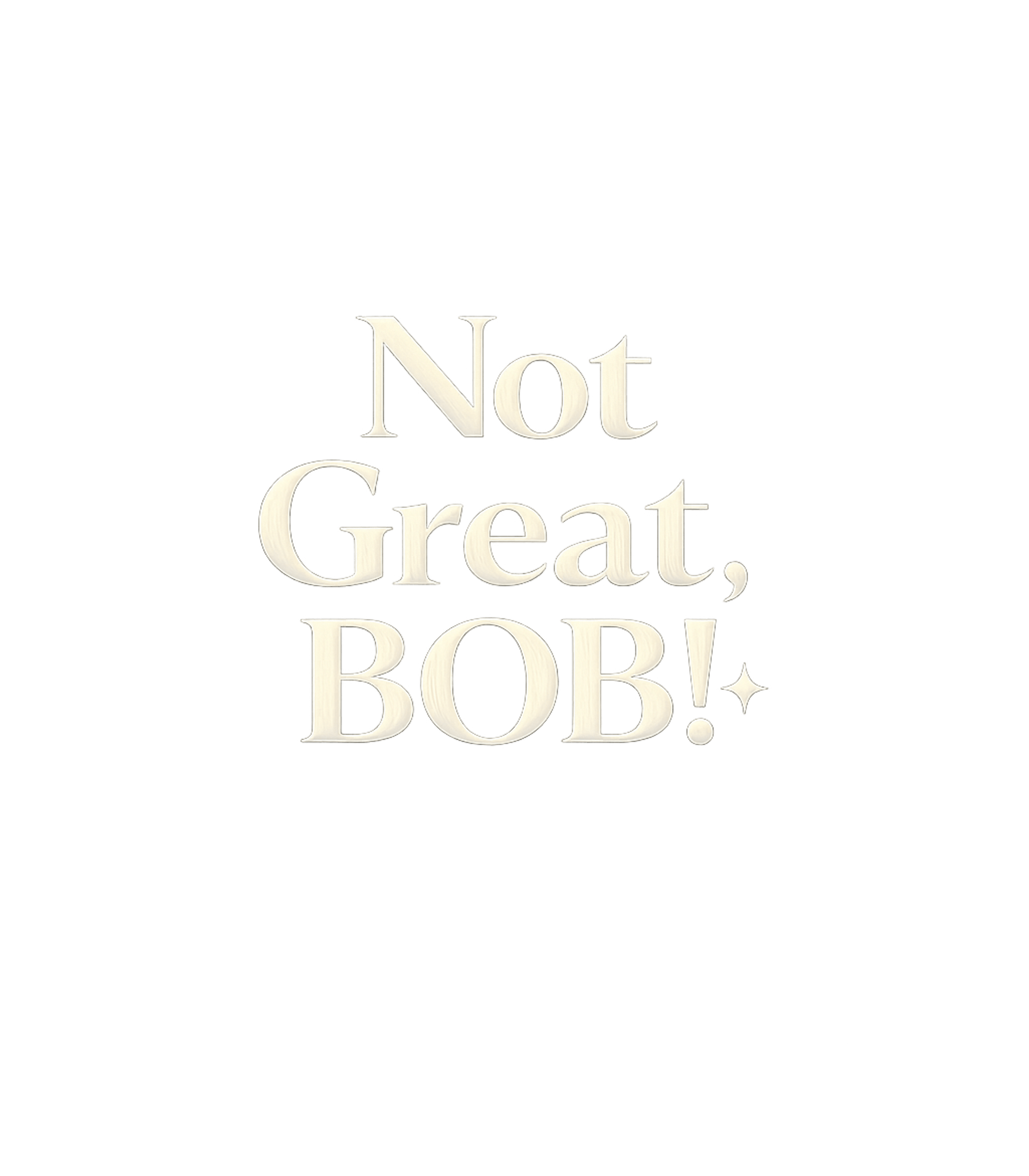 Not Great Bob Quote Sarcasm Tank Top featuring Express your dry wit and pop culture savvy with this "Not Gr – designed by Geoff Brown @ SunFrog Not Great Bob Quote Sarcasm Tank Top featuring Express your dry wit and pop culture savvy with this "Not Gr – designed by Geoff Brown @ SunFrog