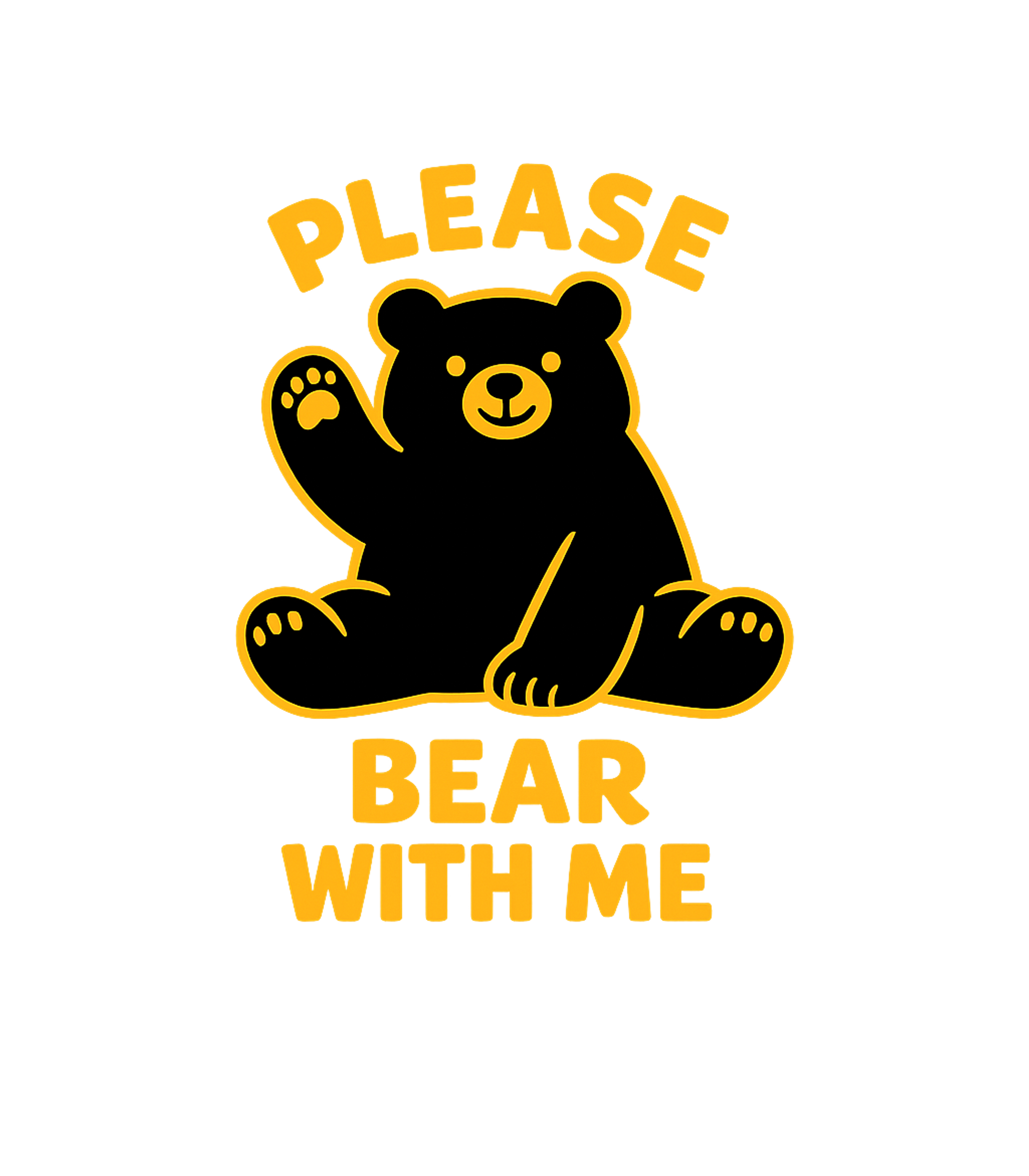 Please Bear With Me Wildlife Premium T-Shirt featuring This adorable graphic features a friendly bear waving, accom – designed by Geoff Brown @ SunFrog Please Bear With Me Wildlife Premium T-Shirt featuring This adorable graphic features a friendly bear waving, accom – designed by Geoff Brown @ SunFrog