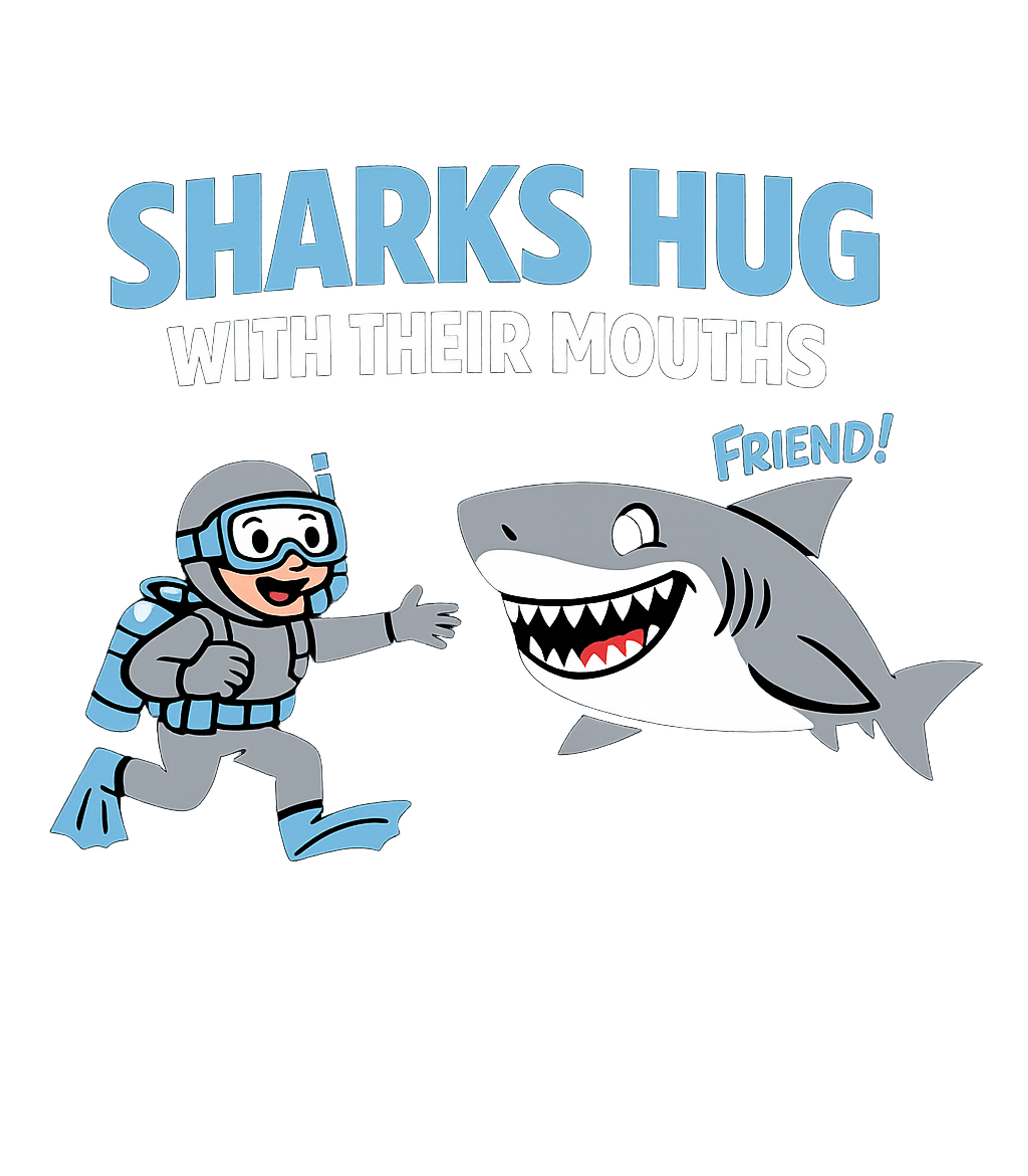 Sharks Hug Friend scubadiving Tank Top featuring Dive into laughter with this humorous design featuring a che – designed by Geoff Brown @ SunFrog Sharks Hug Friend scubadiving Tank Top featuring Dive into laughter with this humorous design featuring a che – designed by Geoff Brown @ SunFrog