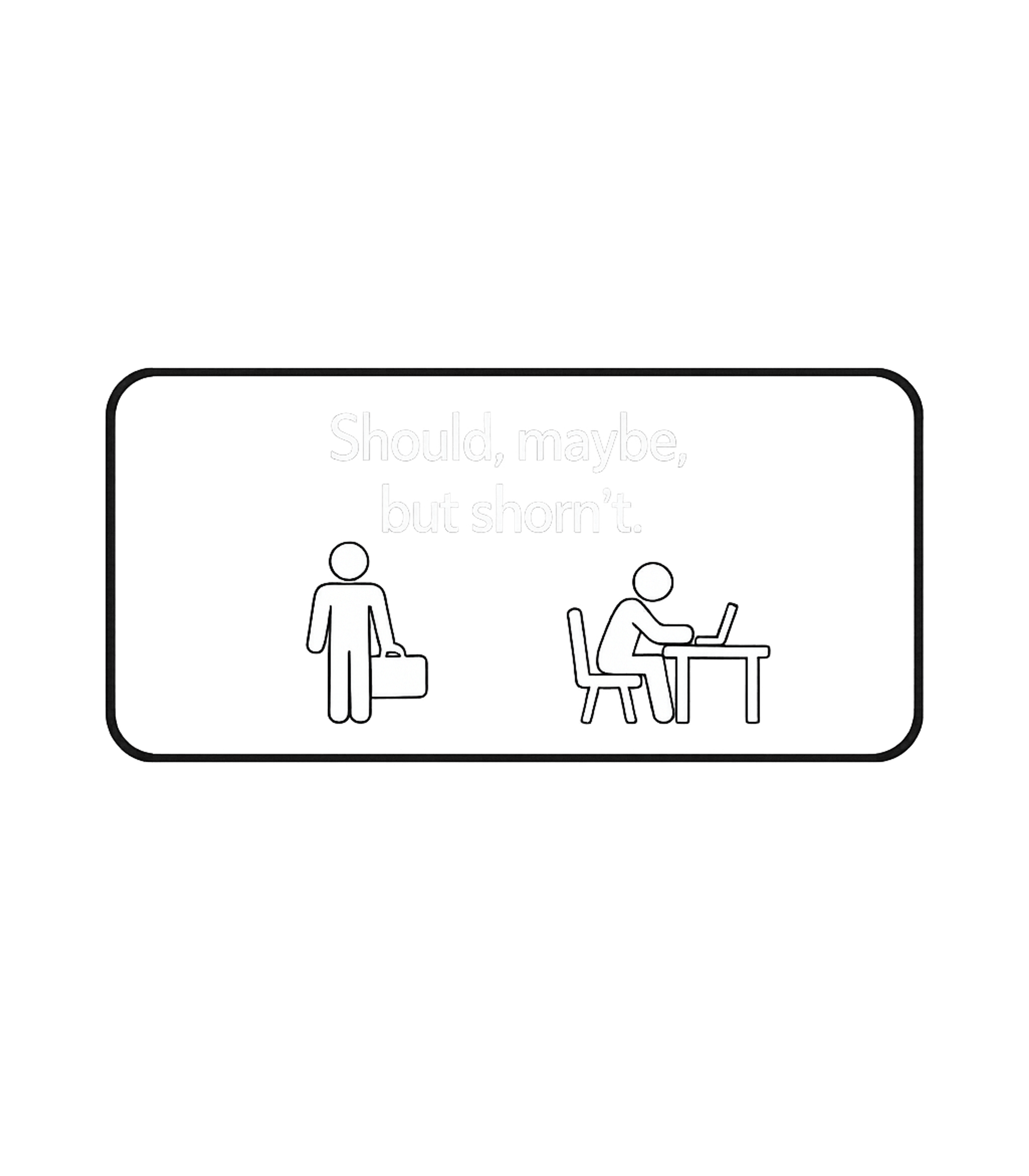 Should, Maybe, But Shorn't Work / Office Humor Tank Top featuring This humorous graphic tee features a clever pun and relatabl – designed by Geoff Brown @ SunFrog Should, Maybe, But Shorn't Work / Office Humor Tank Top featuring This humorous graphic tee features a clever pun and relatabl – designed by Geoff Brown @ SunFrog