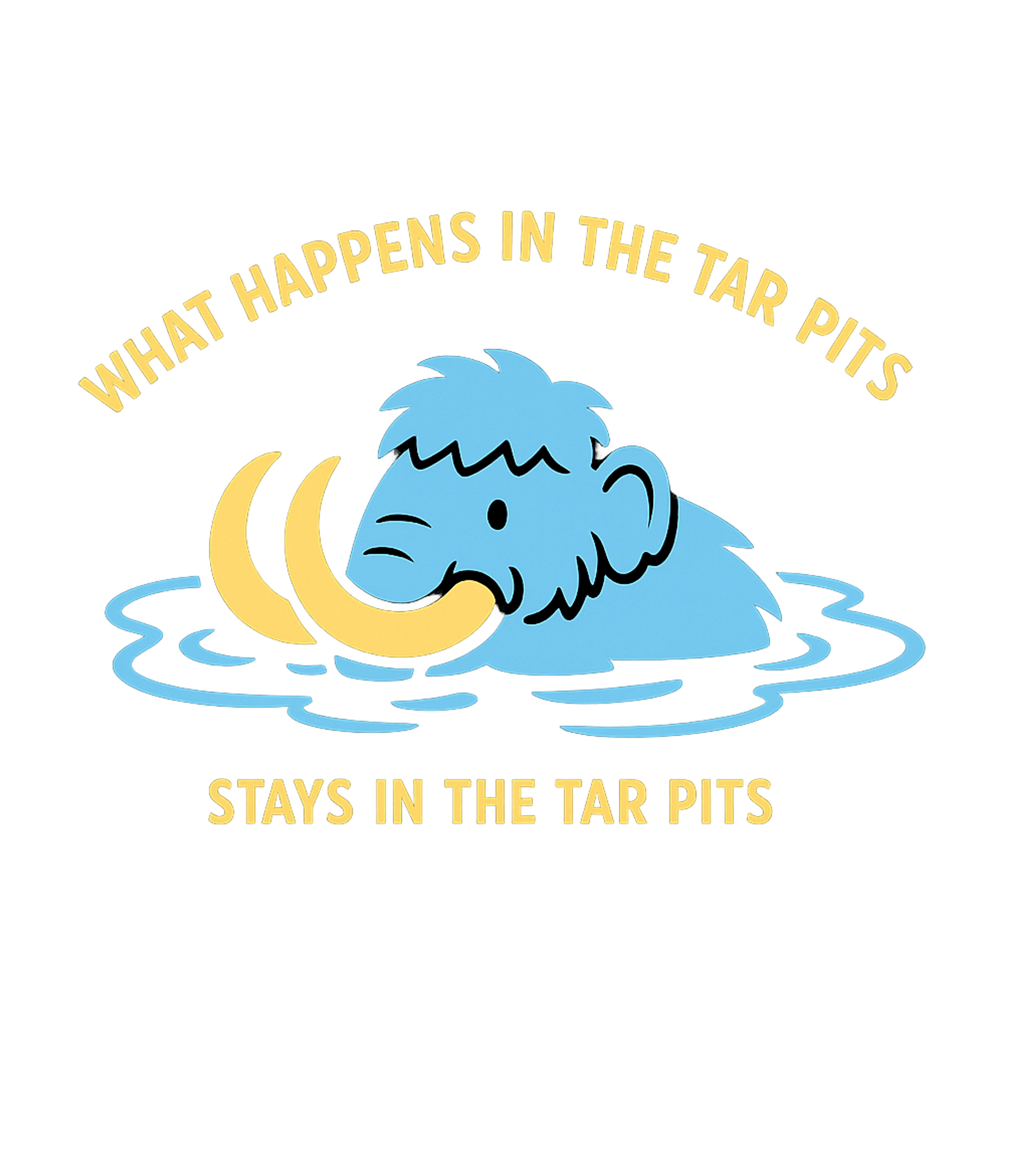 Tar Pit Mammoth Fun Meme Humor Tank Top featuring This clever graphic features a cute woolly mammoth partially – designed by Geoff Brown @ SunFrog Tar Pit Mammoth Fun Meme Humor Tank Top featuring This clever graphic features a cute woolly mammoth partially – designed by Geoff Brown @ SunFrog