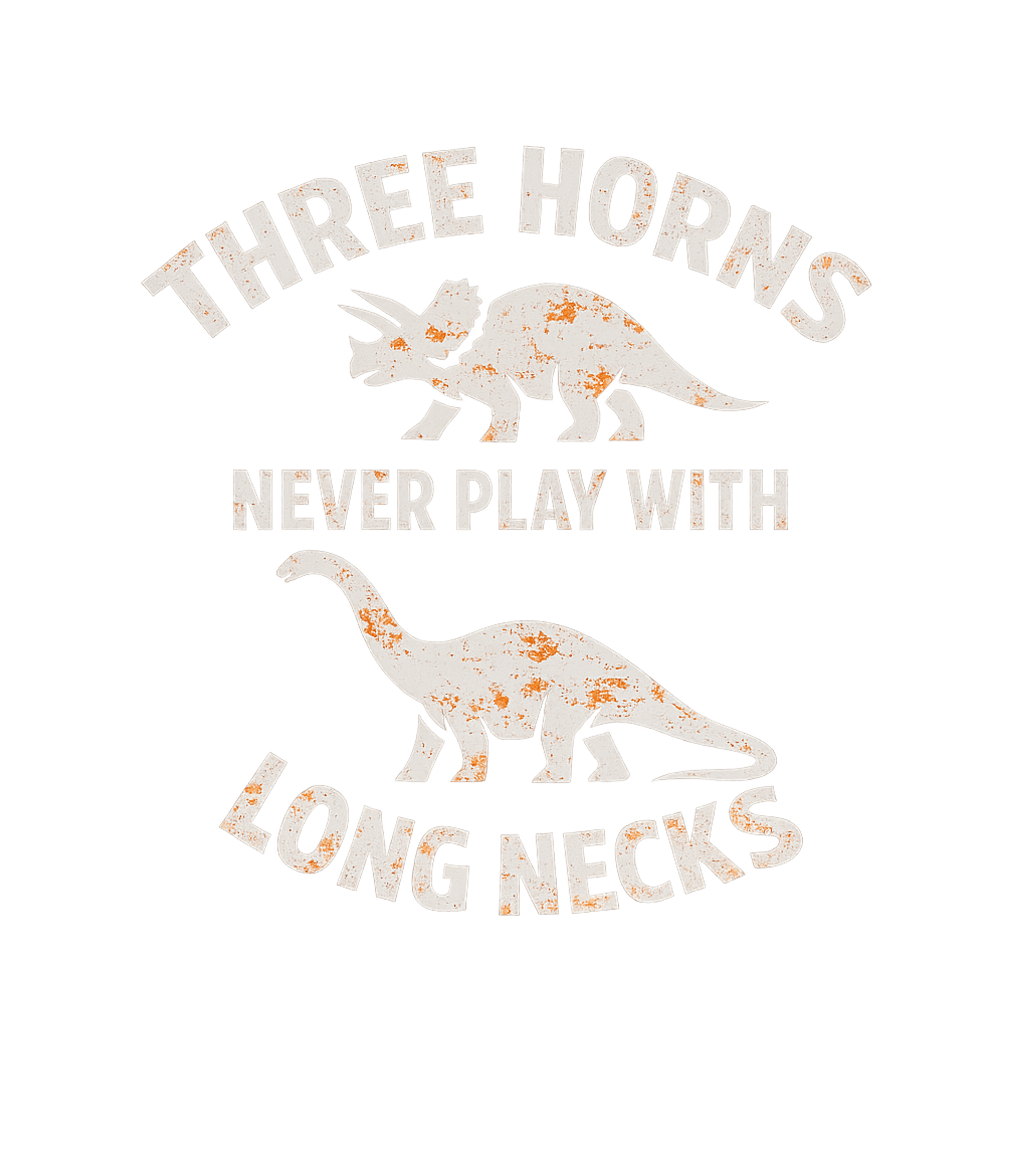Three Horns Long Necks Dad Jokes Tank Top featuring Show off your prehistoric humor with this distressed graphic – designed by Geoff Brown @ SunFrog Three Horns Long Necks Dad Jokes Tank Top featuring Show off your prehistoric humor with this distressed graphic – designed by Geoff Brown @ SunFrog