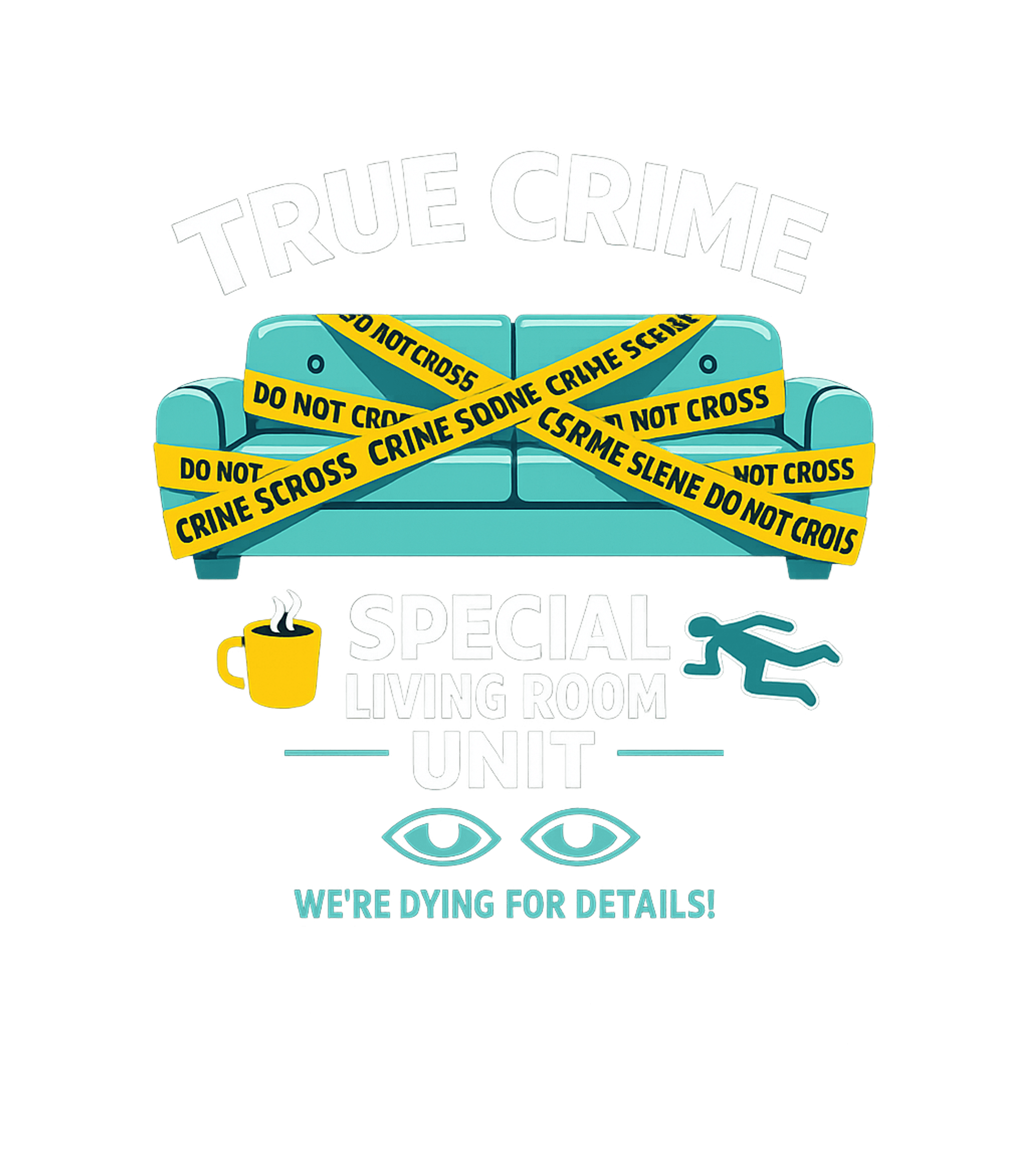 True Crime Living Room Sarcasm Tank Top featuring Embrace your inner armchair detective with this witty tee, p – designed by Geoff Brown @ SunFrog True Crime Living Room Sarcasm Tank Top featuring Embrace your inner armchair detective with this witty tee, p – designed by Geoff Brown @ SunFrog