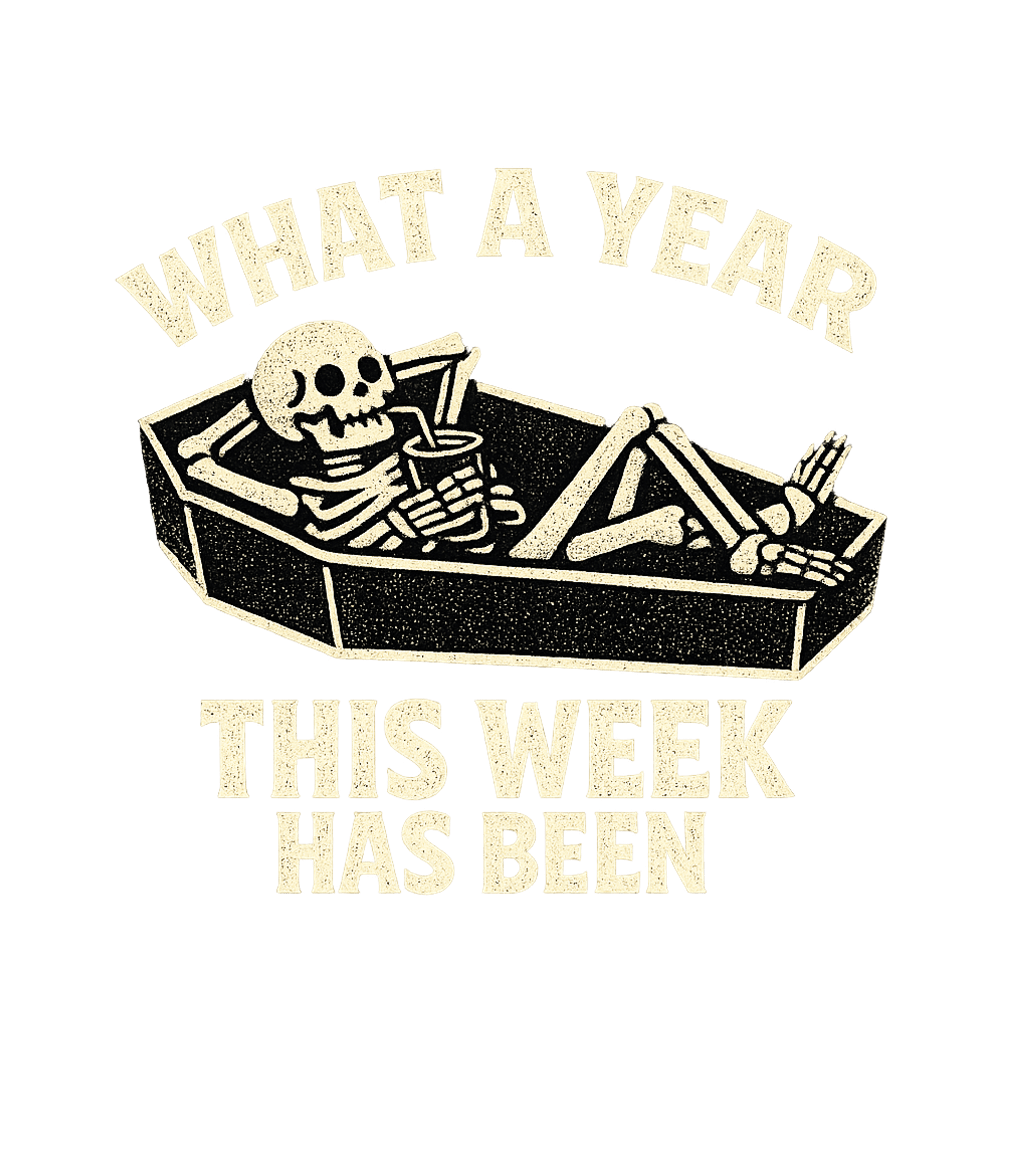 What A Year This Week Sarcasm Tank Top featuring This witty graphic features a relaxed skeleton chilling in a – designed by Geoff Brown @ SunFrog What A Year This Week Sarcasm Tank Top featuring This witty graphic features a relaxed skeleton chilling in a – designed by Geoff Brown @ SunFrog