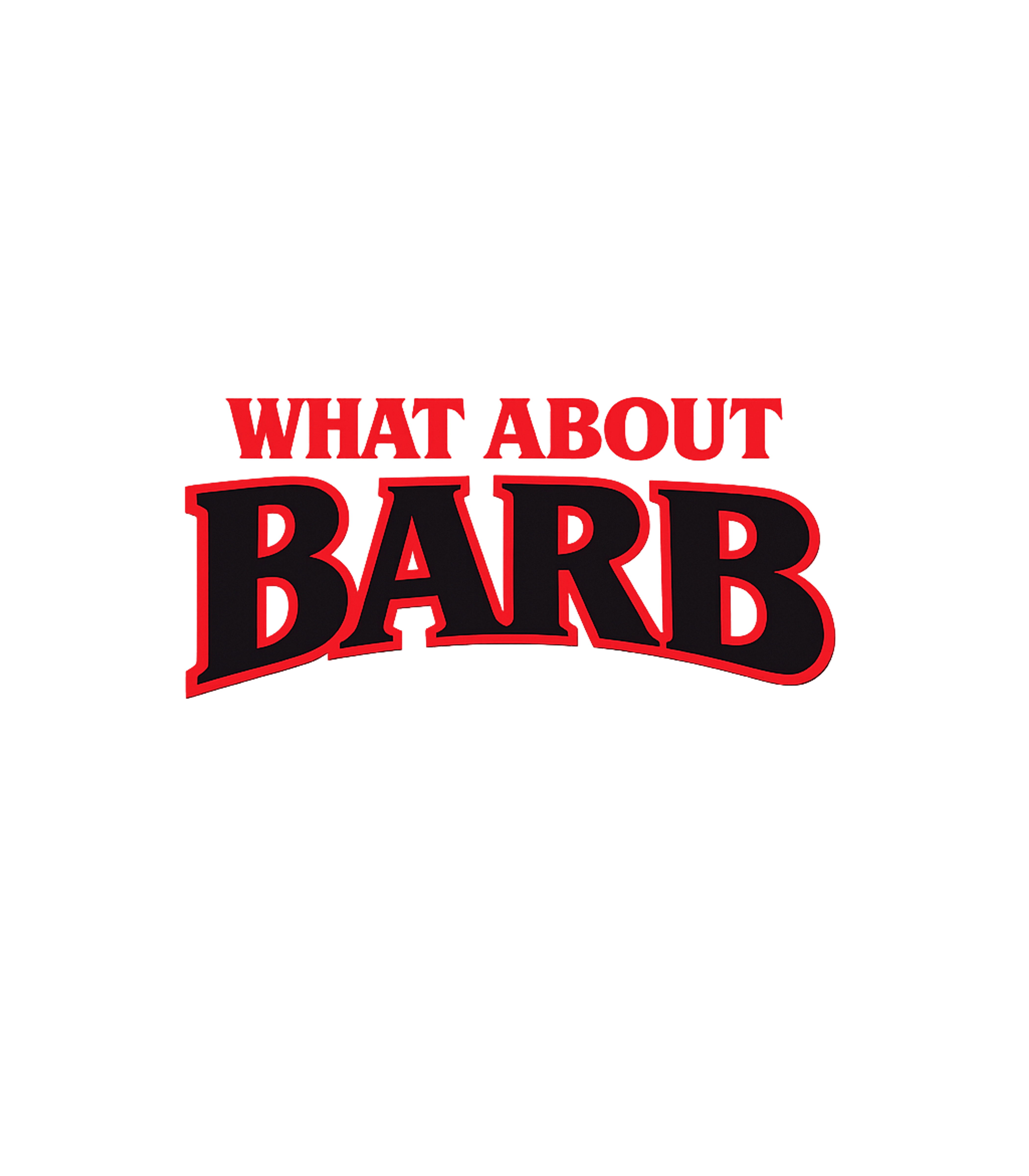 What About Barb Meme Humor Tank Top featuring Show your love for the iconic character with this retro-insp – designed by Geoff Brown @ SunFrog What About Barb Meme Humor Tank Top featuring Show your love for the iconic character with this retro-insp – designed by Geoff Brown @ SunFrog