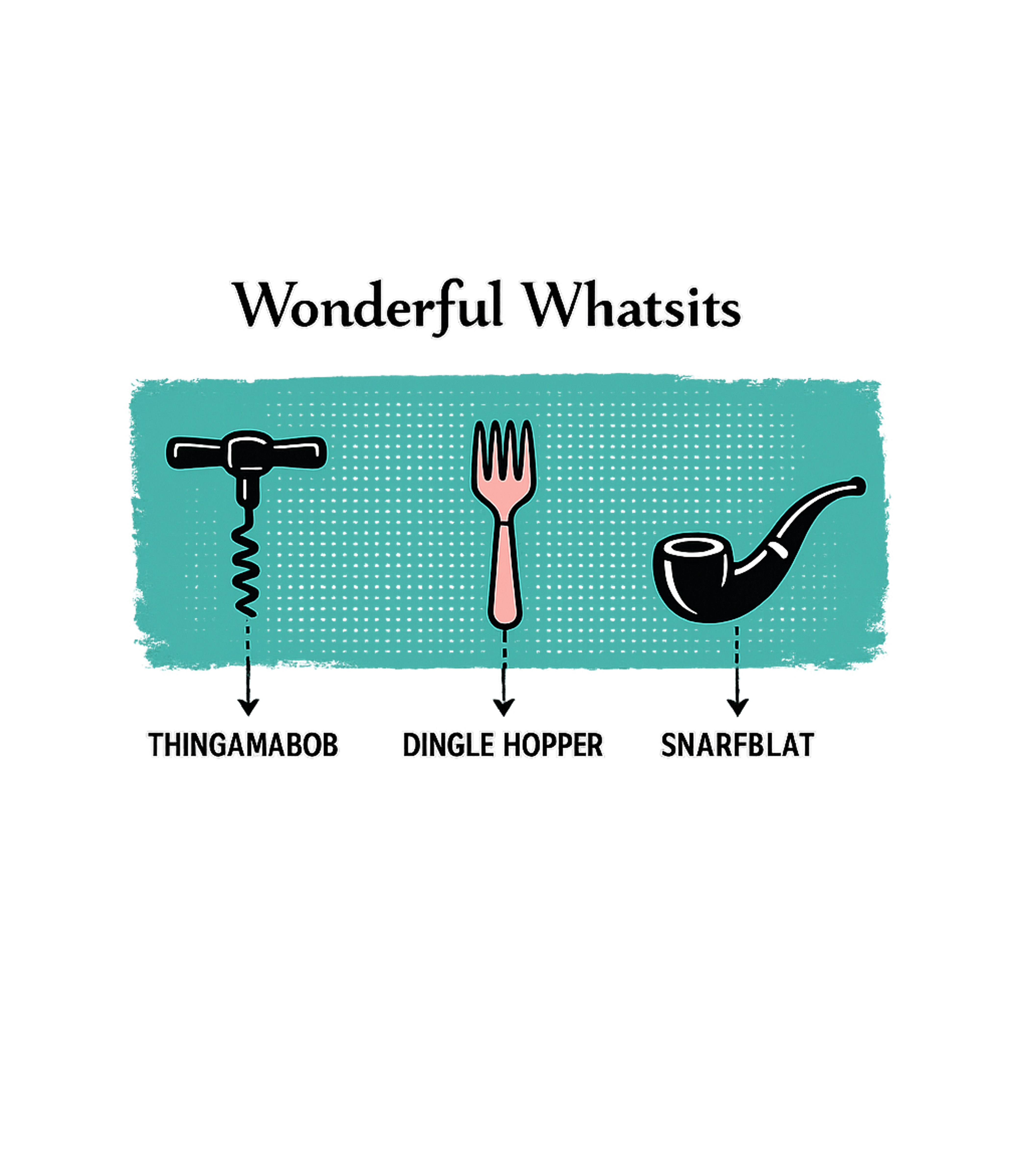 Wonderful Whatsits Sarcasm Tank Top featuring Discover the 'Wonderful Whatsits' with this playful graphic – designed by Geoff Brown @ SunFrog Wonderful Whatsits Sarcasm Tank Top featuring Discover the 'Wonderful Whatsits' with this playful graphic – designed by Geoff Brown @ SunFrog