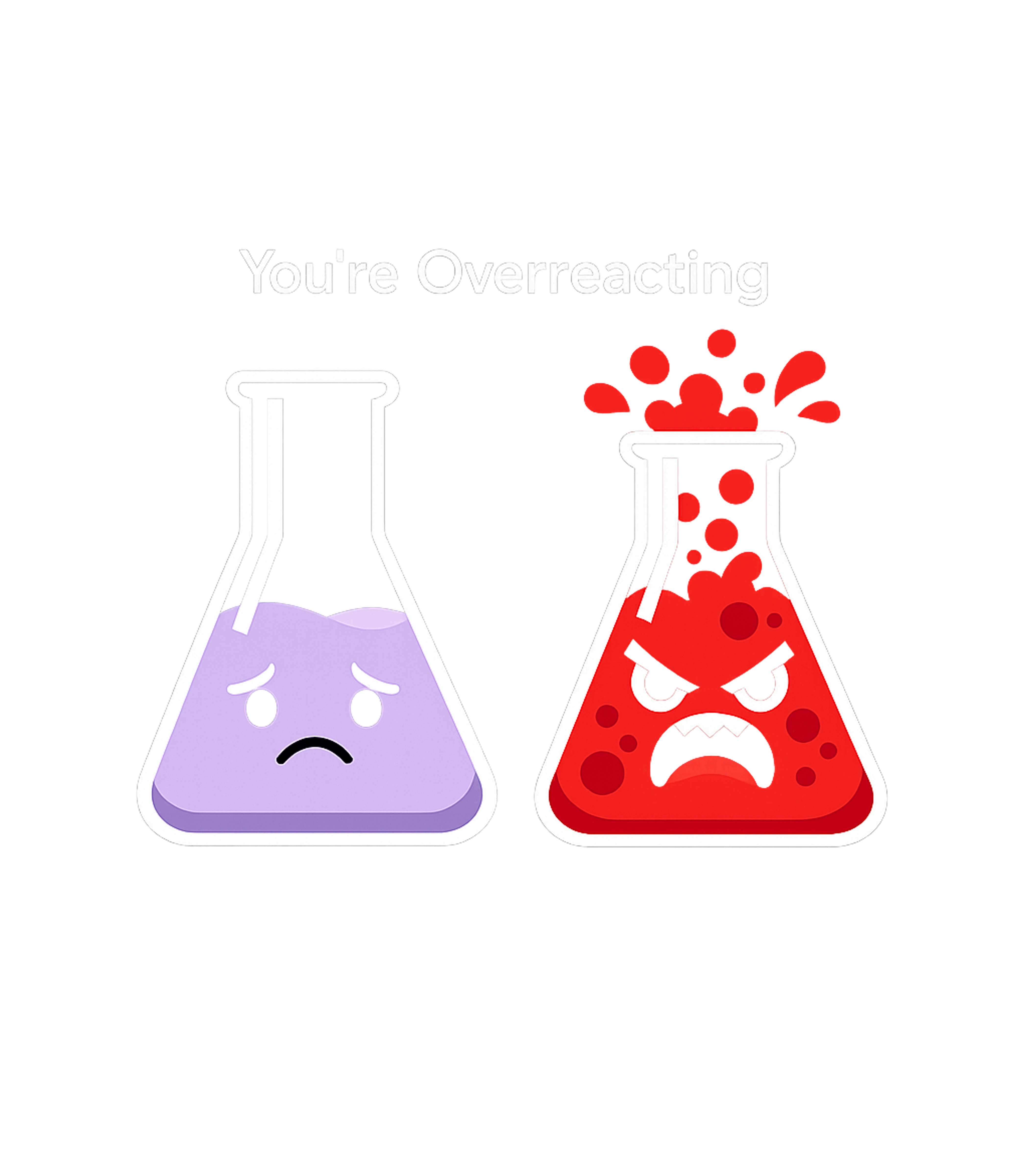 You're Overreacting Chemistry Dad Jokes Tank Top featuring Show off your love for science humor with this playful desig – designed by Geoff Brown @ SunFrog You're Overreacting Chemistry Dad Jokes Tank Top featuring Show off your love for science humor with this playful desig – designed by Geoff Brown @ SunFrog